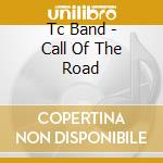Tc Band - Call Of The Road cd