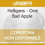 Helligans - One Bad Apple cd musicale di Helligans