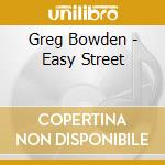 Greg Bowden - Easy Street cd