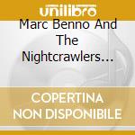 Marc Benno And The Nightcrawlers - Crawlin (Feat. Stevie Ray Vaughan) cd musicale di Marc Benno And The Nightcrawlers