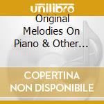 Original Melodies On Piano & Other Keyboards / Var - Original Melodies On Piano & Other Keyboards / Var cd