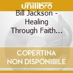 Bill Jackson - Healing Through Faith 432 Hz cd