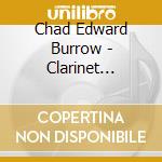 Chad Edward Burrow - Clarinet Romance: Brahms & Schumann cd