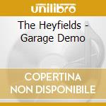 The Heyfields - Garage Demo cd