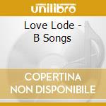 Love Lode - B Songs cd