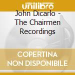 John Dicarlo - The Chairmen Recordings cd