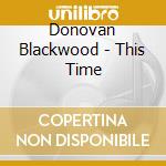 Donovan Blackwood - This Time cd