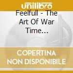 Feelfull - The Art Of War Time Accounting cd