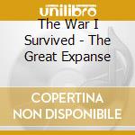 The War I Survived - The Great Expanse cd