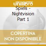 Spiels - Nightvision Part 1 cd