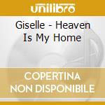 Giselle - Heaven Is My Home cd