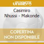 Casimiro Nhussi - Makonde cd