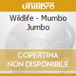 Wildlife - Mumbo Jumbo cd
