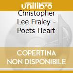 Christopher Lee Fraley - Poets Heart cd
