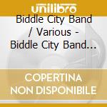 Biddle City Band / Various - Biddle City Band / Various cd