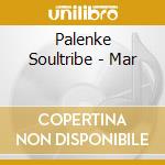 Palenke Soultribe - Mar cd