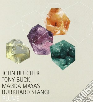 John Butcher / Tony Buck / Magda Mayas / Burkhard Stangl - Plume cd musicale di Butcher-buck-mayas-s