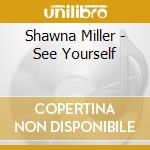 Shawna Miller - See Yourself cd