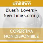 Blues'N Lovers - New Time Coming