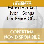 Estherleon And Ivor - Songs For Peace Of Heart cd