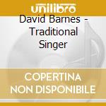 David Barnes - Traditional Singer cd