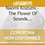 Naomi Koizumi - The Flower Of Sounds (Japanese Flavor) cd