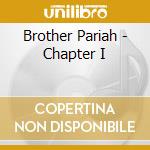 Brother Pariah - Chapter I cd