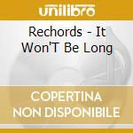Rechords - It Won'T Be Long cd