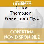 Clifton Thompson - Praise From My Heart cd