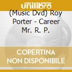 (Music Dvd) Roy Porter - Career Mr. R. P. cd