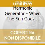 Harmonic Generator - When The Sun Goes Down cd