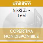 Nikki Z. - Feel