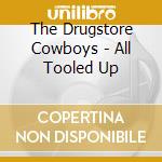 The Drugstore Cowboys - All Tooled Up cd
