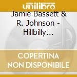 Jamie Bassett & R. Johnson - Hillbilly Hippies cd