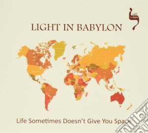 Light In Babylon - Life Sometimes Doesn cd musicale di Light In Babylon
