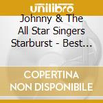 Johnny & The All Star Singers Starburst - Best Of Starburst Music 2 cd