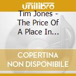 Tim Jones - The Price Of A Place In The Sun