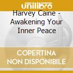 Harvey Caine - Awakening Your Inner Peace cd