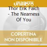Thor Erik Falch - The Nearness Of You cd