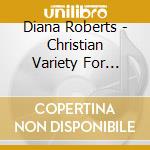 Diana Roberts - Christian Variety For Children Vol. 1 cd