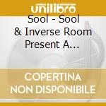 Sool - Sool & Inverse Room Present A Problem cd