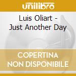 Luis Oliart - Just Another Day cd