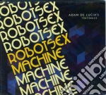Adam De Lucia'S Tektonics - Robot Sex Machine cd