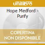 Hope Medford - Purify cd