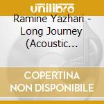 Ramine Yazhari - Long Journey (Acoustic Demos) cd