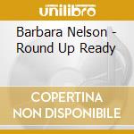 Barbara Nelson - Round Up Ready cd