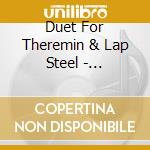 Duet For Theremin & Lap Steel - Collaborations cd