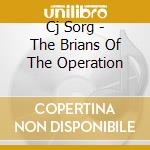 Cj Sorg - The Brians Of The Operation cd