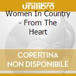 Women In Country - From The Heart cd