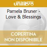 Pamela Bruner - Love & Blessings cd